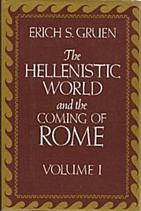 The Hellenistic World and the Coming of Rome (Hardcover)