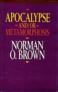 Apocalypse And/or Metamorphosis (Hardcover)
