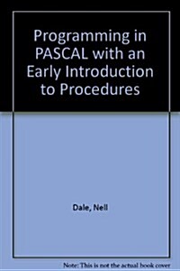 Programming in Pascal With an Early Introduction to Procedures (Paperback)