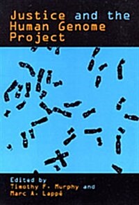 Justice and the Human Genome Project (Hardcover)