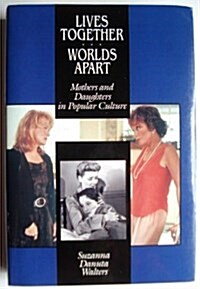 Lives Together Worlds Apart (Hardcover)