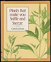 Plants That Make You Sniffle and Sneeze (Library)