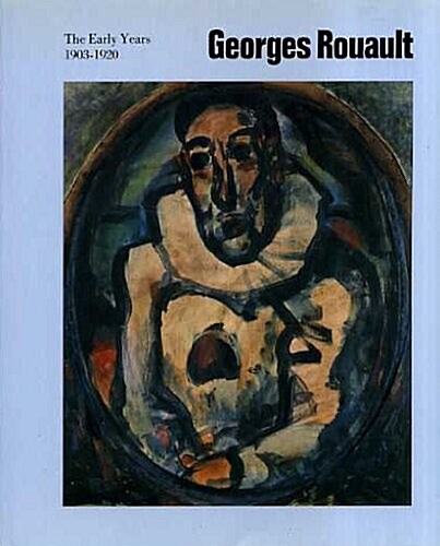 Georges Rouault: The Early Years 1903-1920 (Paperback)