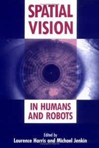 Spatial vision in humans and robots : the proceedings of the 1991 York Conference on Spatial Vision in Humans and Robots