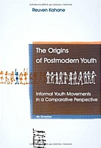 The Origins of Postmodern Youth (Hardcover)