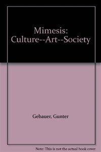 Mimesis : culture, art, society