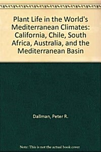 Plant Life in the Worlds Mediterranean Climates (Hardcover)