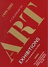 Calendar of Art Exhibitions 1999-2000: The Millennium Edition (Other)