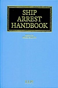 Ship Arrest Handbook (Hardcover)