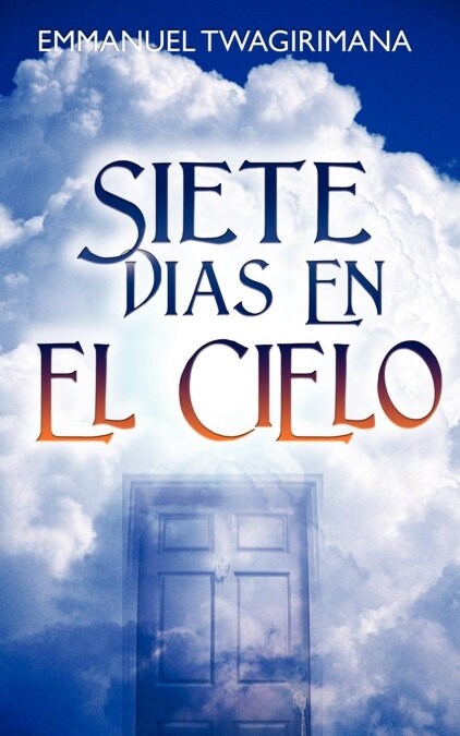 Siete Dias En El Cielo (Paperback)