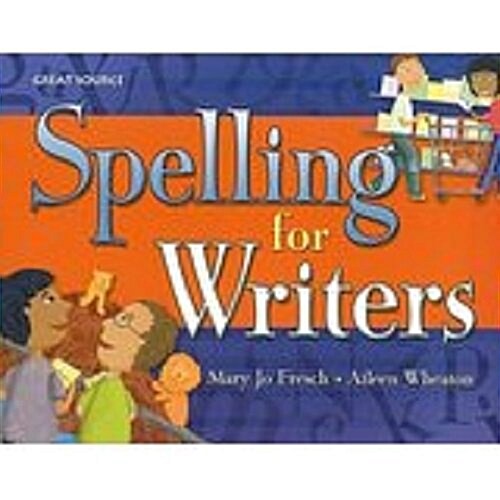 Great Source Spelling for Writers (Hardcover, 1st, PCK, Student)