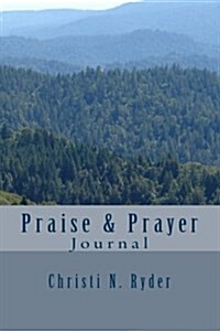 Praise & Prayer Journal (Paperback)