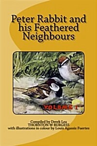 Peter Rabbit and His Feathered Neighbours Vol 1 (Paperback)