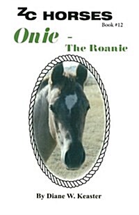 Onie-the Roanie (Paperback, Large Print)