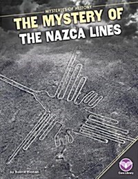 Mystery of the Nazca Lines (Library Binding)