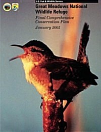 Great Meadows National Wildlife Refuge Final Comprehensive Conservation Plan (Paperback)