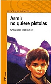 Asmir No Quiere Pistolas (Paperback)