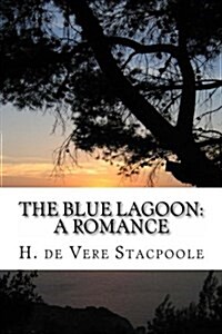 The Blue Lagoon: A Romance (Paperback)
