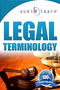 Legal Terminology AudioLearn: Top 500 Legal Terminology Words You Must Know! (Paperback)