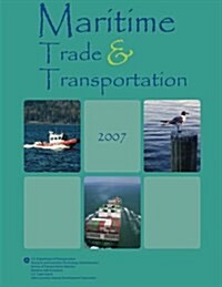 Maritime Trade and Transportation 2007 (Paperback)