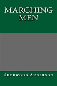 Marching Men (Paperback)