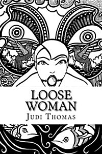 Loose Woman (Paperback)