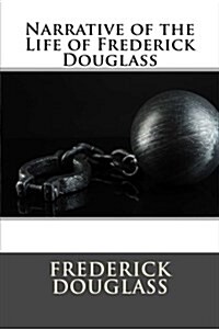 Narrative of the Life of Frederick Douglass (Paperback)