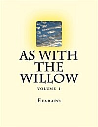 As with the Willow: Volume 1 (Paperback)