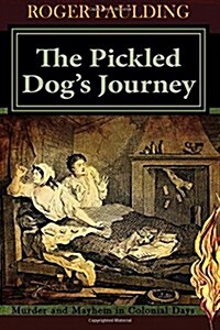 The Pickled Dogs Journey (Paperback)