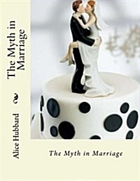 The Myth in Marriage (Paperback)