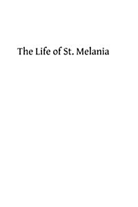 The Life of St. Melania (Paperback)