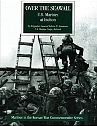 Over the Seawall: U.S. Marines at Inchon (Paperback)