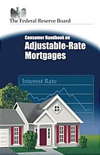 Consumer Handbook on Adjustable-rate Mortgages (Paperback)