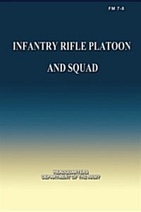 Infantry Rifle Platoon and Squad (Paperback)
