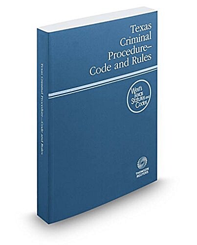 Texas Criminal Procedure-Code and Rules 2016 (Paperback)
