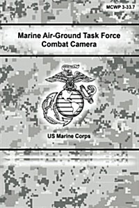 Marine Air-ground Task Force Combat Camera (Paperback)