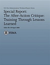 Special Report: The After-Action Critique: Training Through Lessons Learned (Paperback)