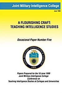 A Flouring Craft: Teaching Intelligence Studies (Paperback)