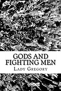 Gods and Fighting Men (Paperback)
