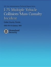 I-75 Multiple Vehicle Collision/Mass Casualty Incident- Collier County, Florida (Paperback)