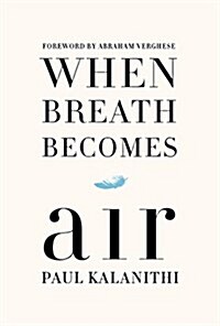 When Breath Becomes Air (Hardcover, Large Print)