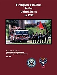 Firefighter Fatalities in the United States in 1999 (Paperback)