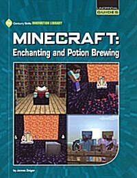 Minecraft Enchanting and Potion Brewing (Prebound, Bound for Schoo)