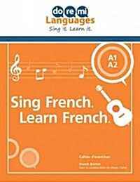 Sing French. Learn French. (French) (Paperback)