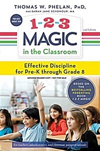 [중고] 1-2-3 Magic in the Classroom: Effective Discipline for Pre-K Through Grade 8 (Paperback, 2)