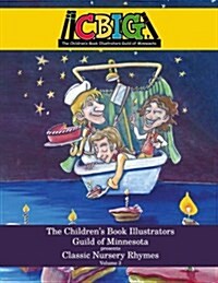 The Childrens Book Illustrators Guild of Minnesota presents Classic Nursery Rhymes Volume 3 (Paperback)