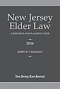 New Jersey Elder Law 2016 (Paperback)