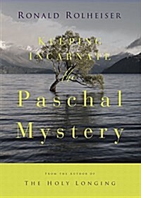 Keeping Incarnate the Paschal Mystery (DVD)