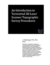 An Introduction to Terrestrial 3d Laser Scanner Topographic Survey Procedures (Paperback)