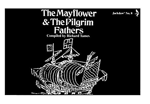 The Mayflower & the Pilgrim Fathers (Hardcover)